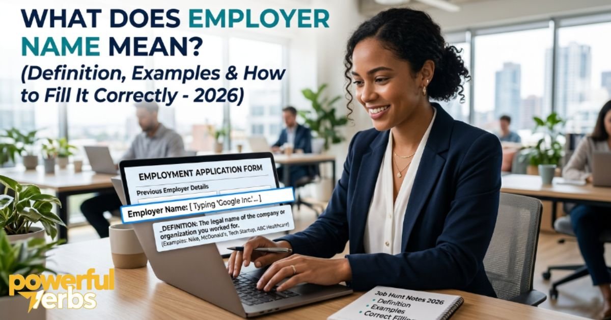 What Does Employer Name Mean? Definition, Examples & How to Fill It ...