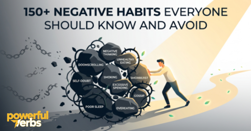 Master List: 150+ Negative Habits Everyone Should Know and Avoid